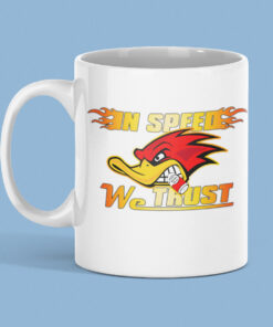 In Speed We Trust Mr Horsepower Woodpecker Hot Rod Coffee Mug 6