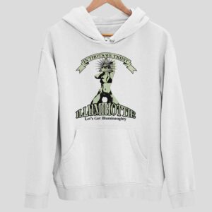 In Thots We Trust Illumihottie Let’s Get Illuminaughty Hoodie