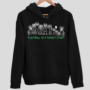 Jason Kelce Football Is A Family Story Hoodie