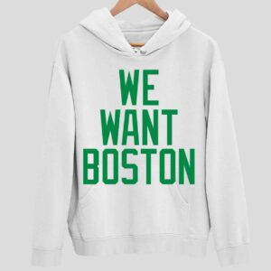 Jayson Tatum We Want Boston Hoodie