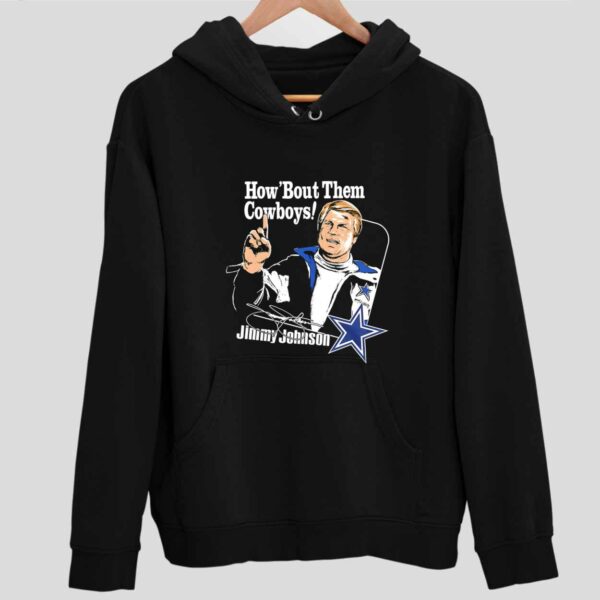 Jimmy Johnson How ‘Bout Them Cowboy Hoodie