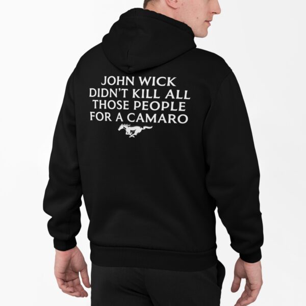 John Wick Didn’t Kill All Those People For A Camaro Hoodie