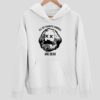 Karl Marx All My Favorite Commies Are Dead Hoodie