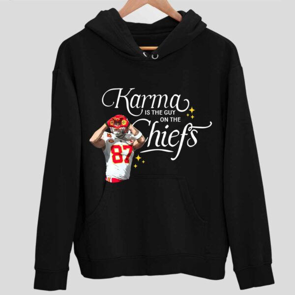 Karma Is The Guy On The Chief And His Brother Hoodie