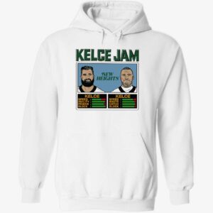 Kelce Jam Jason Travis Kelce new heights hoodie