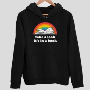 LGBT Pride Take A Look It’s In A Book Hoodie