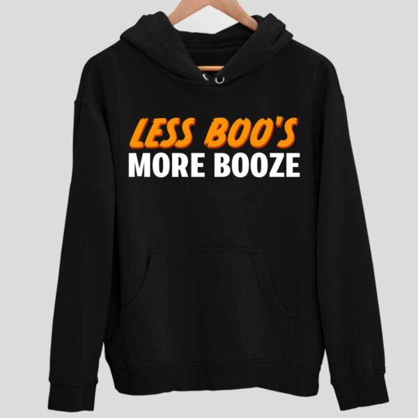 Less Boo’s More Booze Hoodie