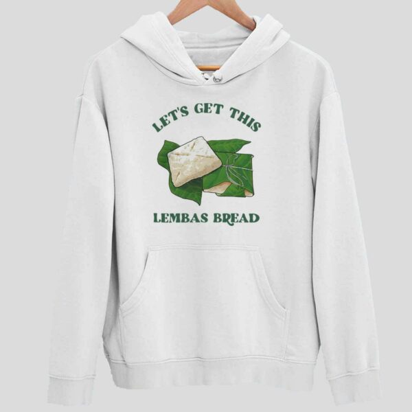 Let’s Get This Lembas Bread Hoodie