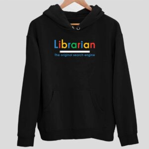 Librarian The Original Search Engine Hoodie