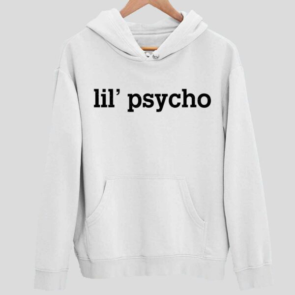 Lil’ Psycho Hoodie