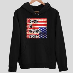 MAGA Morons Are Governing America Hoodie