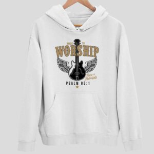 Made To Worship Raise A Hallelujah Psalm 95 1 Hoodie