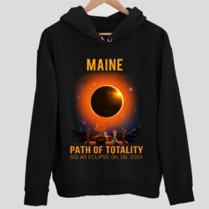 Maine Path of Totality Solar Eclipse April 8 2024 Hoodie