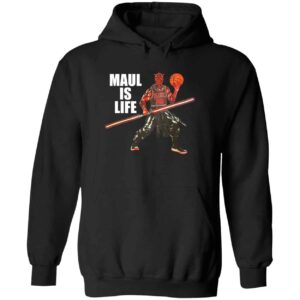 Maul Is Life Hoodie