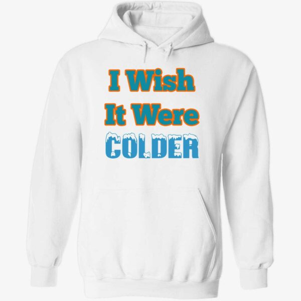 McDaniel I wish it were colder hoodie