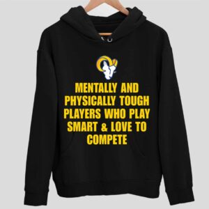 Mentally And Physically Tough Players Who Play Smart And Love To Compete Hoodie