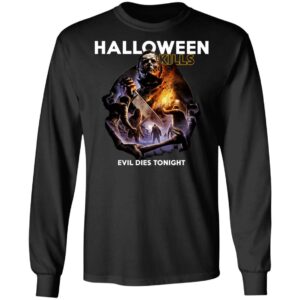 Michael Myers Halloween Kills Evil Dies Tonight Shirt