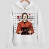 Michael Myers If I Had Feelings They’d Be For You Hoodie