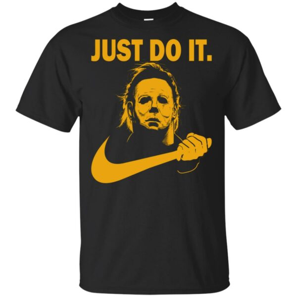 Michael Myers – Just Do It Shirt