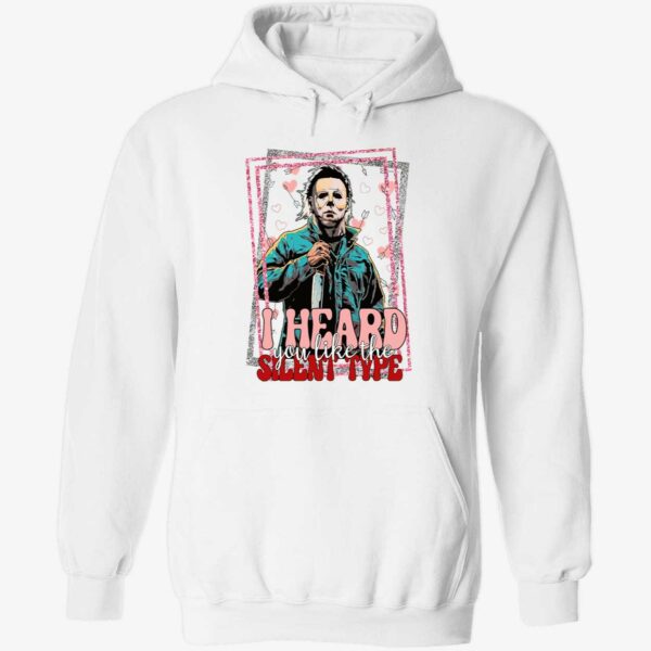 Michael Myers i hear you like the silent type hoodie