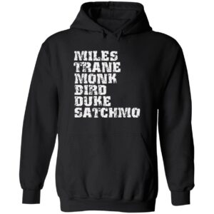 Miles Trane Monk Bird Duke Satchmo hoodie