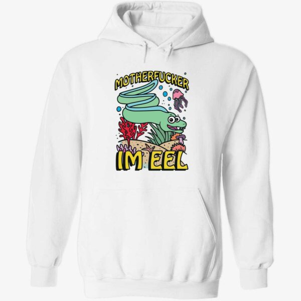 Motherfcker I’m eel hoodie