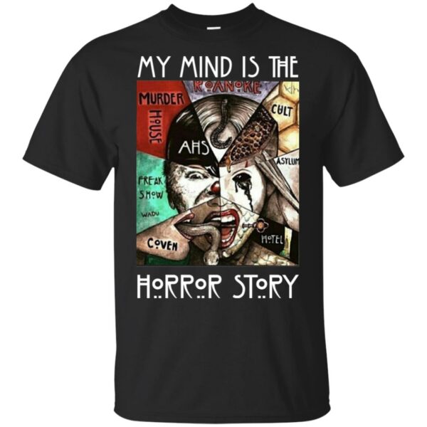 My Mind Is The Horror Story Shirt