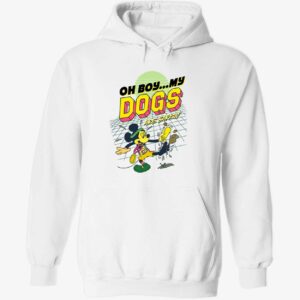 Oh boy my dogs are barking hoodie