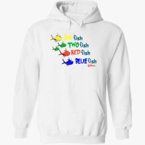 One Fish Two Fish Red Fish Blue Fish Dr Seuss Hoodie