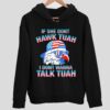 Patriotic Eagle If She Don’t Hawk Tuah I Don’t Wanna Talk Tuah Hoodie