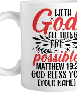 Personalized Coffee Mug With God All Things Are Possible 3