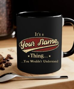Personalized Coffee Mugs With Name Its A Name Thing You Wouldnt Understand 1