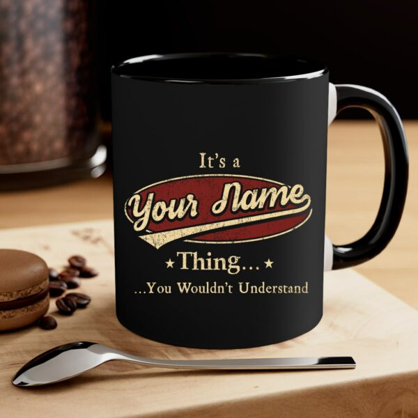 Personalized Coffee Mugs With Name – It’s A Name Thing You Wouldn’t Understand