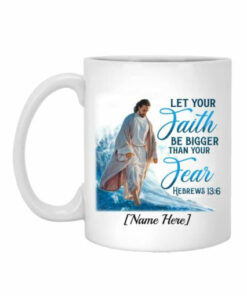 Personalized Let Your Faith Be Bigger Than Your Fear Mug Christian Coffee Mug 3