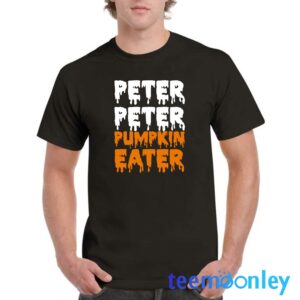 Peter Peter Pumpkin Eater Shirt