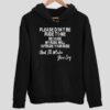 Please Dont Be Rude To Me Because My Rude Will Outrude Hoodie