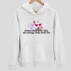Please Keep Your Ugly A Energy Away From Me Hoodie