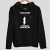 Podcastin I’d Rather Be Rodcastin Hoodie