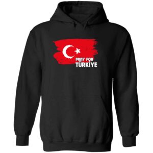 Pray For Turkiye Hoodie