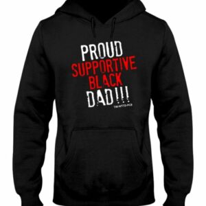 Proud supportive Black Dad hoodie