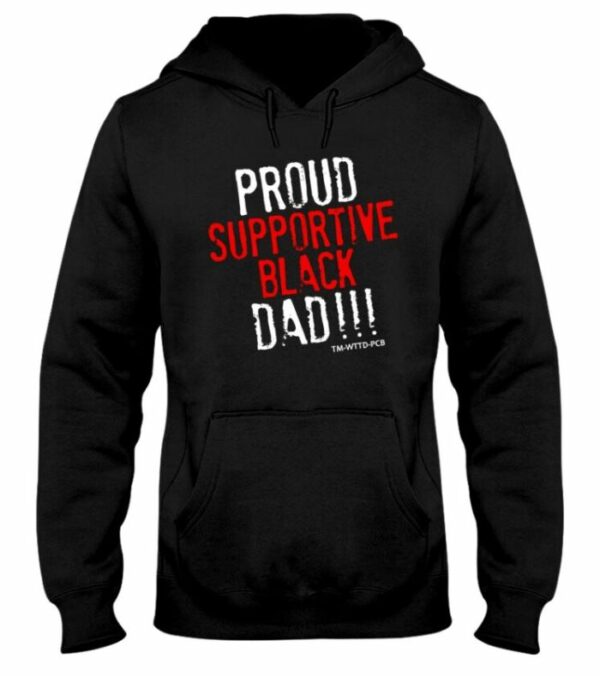 Proud supportive Black Dad hoodie