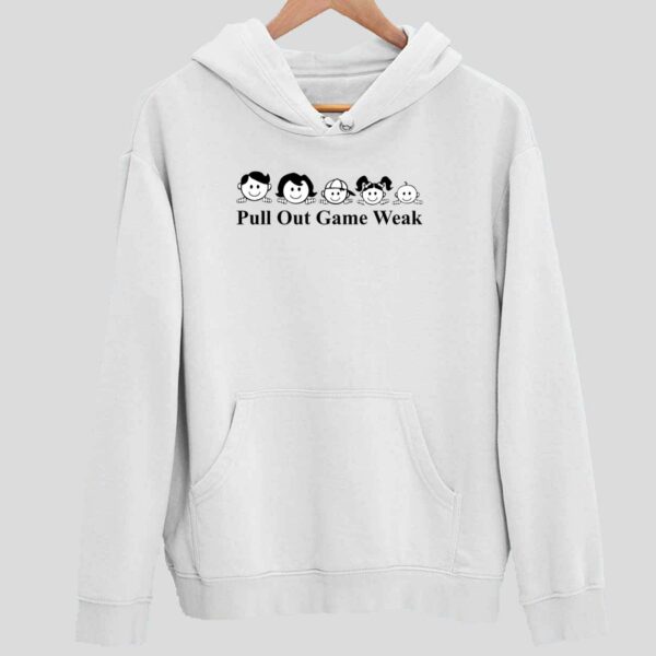 Pull Out Game Weak Big Mistake Hoodie