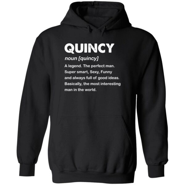 Quincy Noun a Legend The Perfect Man Hoodie