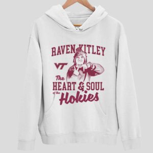 Raven Kitley The Heart And Soul Of The Hokies Hoodie