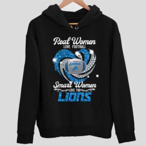 Real Women Love Football Smart Women Love The Lions Hoodie