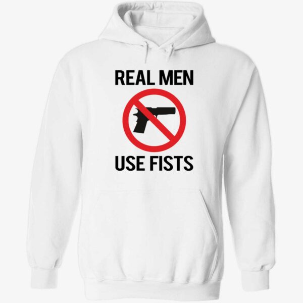 Real men use fists hoodie