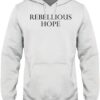 Rebellious hope hoodie