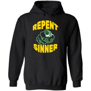 Repent sinner hoodie