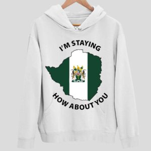 Rhodesian I’M Staying How About You Hoodie