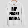 Rip Franz Kafka Hoodie